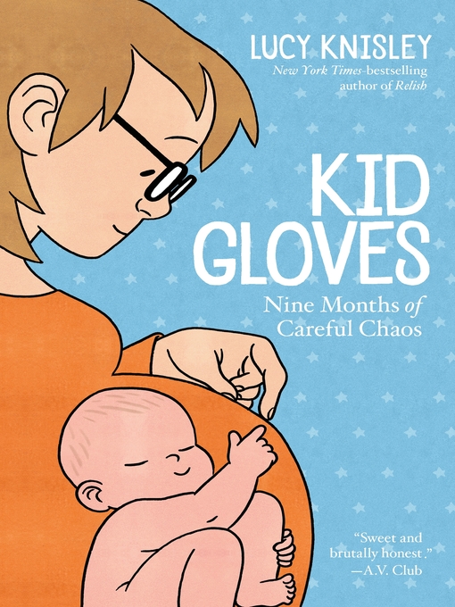 Title details for Kid Gloves by Lucy Knisley - Available